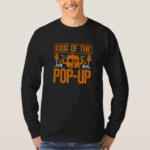 Koning van de Pop in Camper Outdoor Rv Tent Traile T-shirt