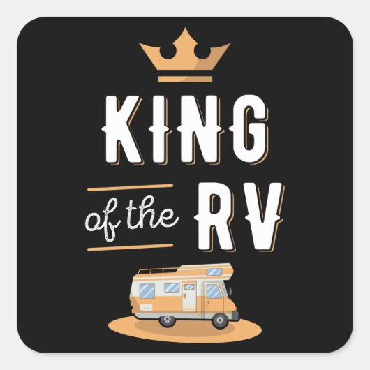 Koning van de RV Fathers Day Motorhome Gift Vierkante Sticker (Voorkant)