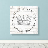 Koning van dit paleis citeert koninklijke kroon me canvas afdruk (Insitu (Houten vloer))