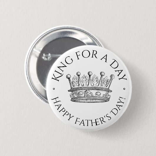 Koning voor een dag Quote Vaderdag Ronde Button 5,7 Cm (Voorkant /achterkant)