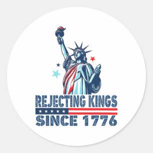 Koningen afwijzen sinds 1776 Vrijheidsbeeld VS 4 Ronde Sticker