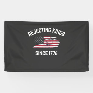 Koningen verwerpen sinds 1776 4 juli  spandoek