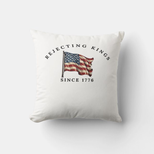 Koningen verwerpen sinds 1776 Amerika Kussen (Voorkant)