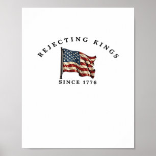 Koningen verwerpen sinds 1776 Amerika Poster