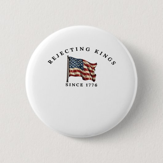 Koningen verwerpen sinds 1776 Amerika Ronde Button 5,7 Cm (Voorkant)