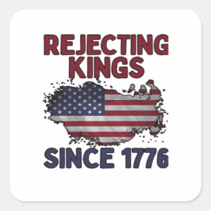 Koningen verwerpen sinds 1776 Klassieke Retro Stij Vierkante Sticker