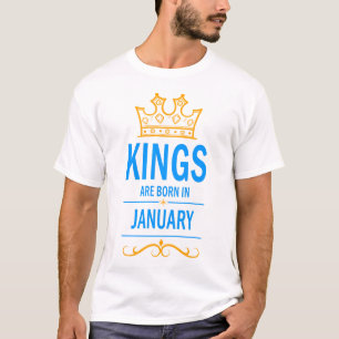 Koningen worden geboren in januari t-shirt