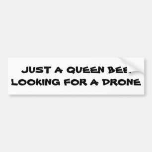 Koningin Bee die op zoek is naar een drone Bumpersticker