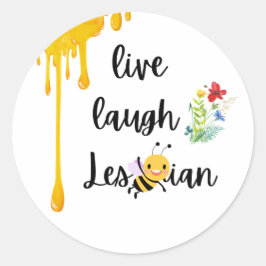 Koningin Bij! Leef, lach, lesbienne Ronde Sticker