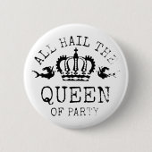 Koningin der Partij Ronde Button 5,7 Cm (Voorkant)