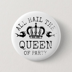 Koningin der Partij Ronde Button 5,7 Cm