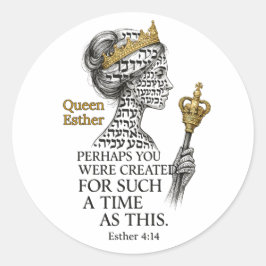 Koningin Esther Voor een Tijd als Deze Ronde Sticker
