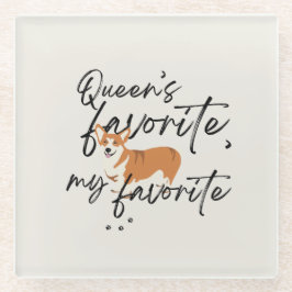 'Koningin favoriet, mijn favoriet.' Leuke Corgi Li Glazen Onderzetter
