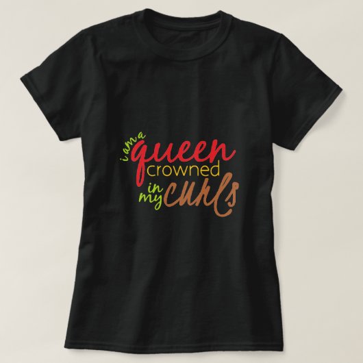Koningin Krowned in Curls T-Shirt (Design voorkant)