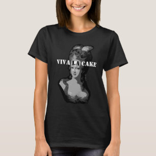 Koningin Marie Antoinette Viva la cake shirt