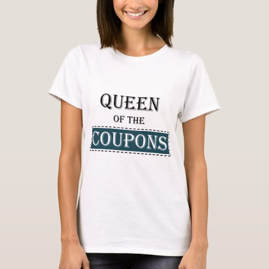 Koningin van de Coupons T-shirt (Voorkant)