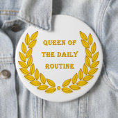 Koningin van de dagelijkse routine ronde button 6,0 cm (In situ)