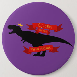 Koningin van de Dinosauriërs Ronde Button 6,0 Cm