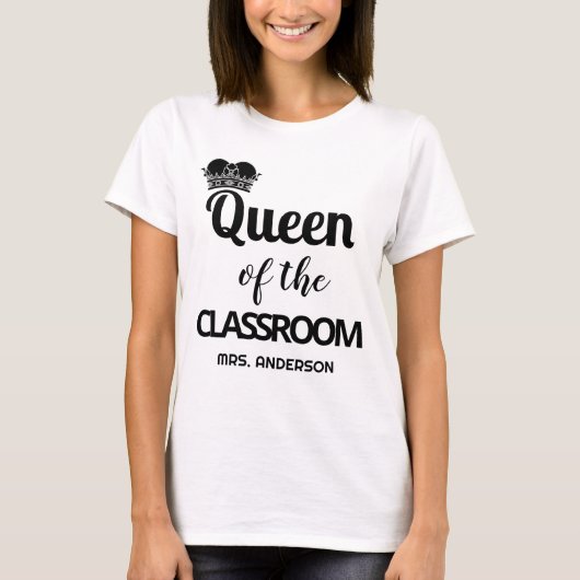 Koningin van de klas gepersonaliseerde leraar t-shirt (Voorkant)
