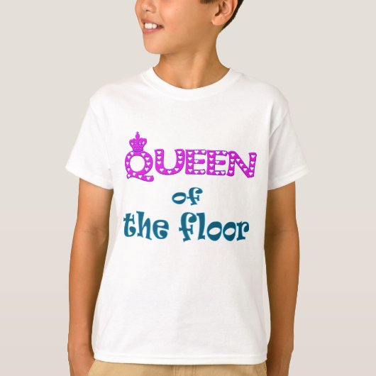 Koningin van de Vloer T-shirt (Voorkant)