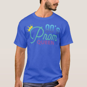 Koningin van het eindexamenbal uit de jaren 90 Nos T-shirt