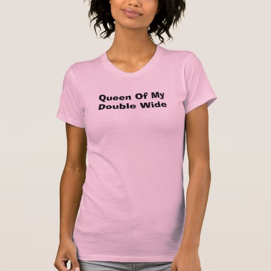koningin van mijn dubbelwijde t-shirt (Voorkant)