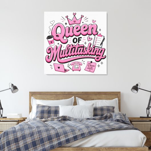 Koningin van Multitasking Canvas Afdruk (Insitu (Slaapkamer))