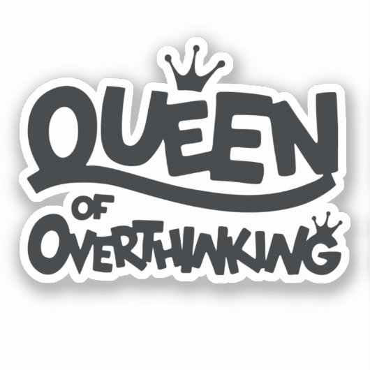 Koningin van overdenken sticker (Voorkant)