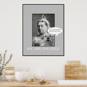 Koningin Victoria zegt: "We zijn amusant!" Poster (Keuken)