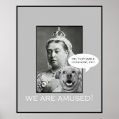 Koningin Victoria zegt: "We zijn amusant!" Poster (Voorkant)