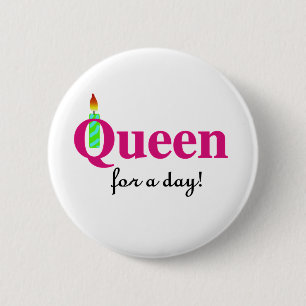 Koningin voor een Dag Ronde Button 5,7 Cm