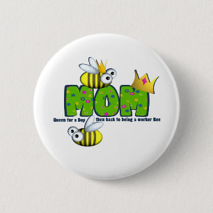 Koningin voor een dagmam ronde button 5,7 cm