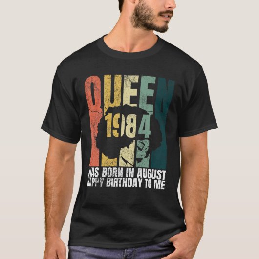 Koningin werd geboren in augustus 1984, dag na vro t-shirt (Voorkant)