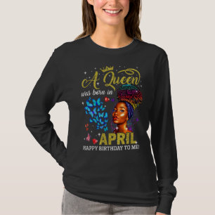 koninginnen worden geboren in april zwart meisje, t-shirt