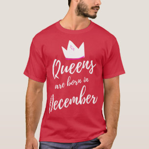 Koninginnen worden geboren in december Happy Birth T-shirt