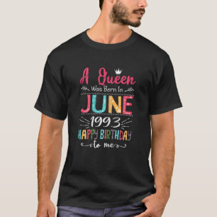 koninginnen worden geboren in juni 1993 29e verjaa t-shirt
