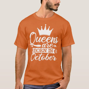 Koninginnen worden geboren in oktober verjaardagsc t-shirt