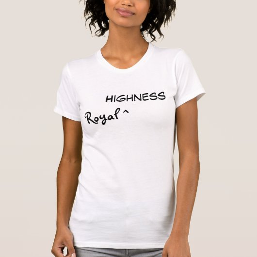 Koninklijk ^, Hoogheid T-shirt (Voorkant)