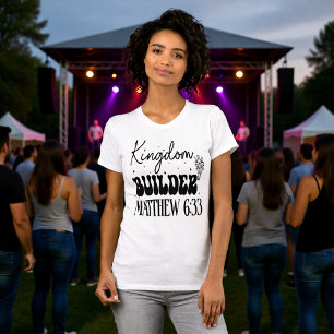 Koninkrijk Bouwer Matthew 6:33 Christelijk T-shirt
