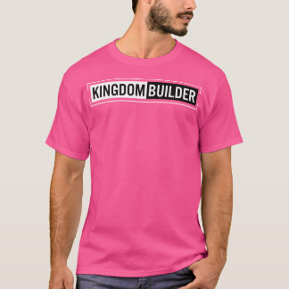 Koninkrijksbouwer Grappig Citaat Jezus Christus Re T-shirt