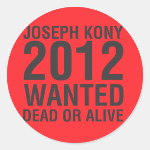 Kony2012 Gezocht dood of levend rond sticker