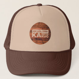 Konymoi "Bin ijol Yesu ka imito kuc" Trucker Hat Trucker Pet