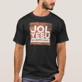 Konymoi "Jol Yesu ka imito Kuc" T-shirt
