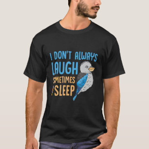 Kookaburra Kookaburra Birder Loves Kookaburras 10 T-shirt