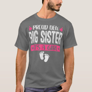 Kool Familie Proud New Big Sister Het is een meisj T-shirt