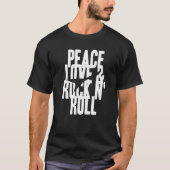 Kool PEACE LOVE & ROCK N' ROLL Cadeau T-shirt (Voorkant)