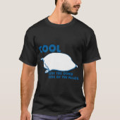 KOOL ZOALS DE ANDERE ZIJDE VAN DE PILLOW T-SHIRT (Voorkant)