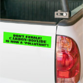 Koolstofdioxide - DE "VERONTREINIGENDE" DIE JE UIT Bumpersticker (Op Truck)