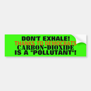 Koolstofdioxide - EEN "VERONTREINIGENDE" DIE JE UI Bumpersticker