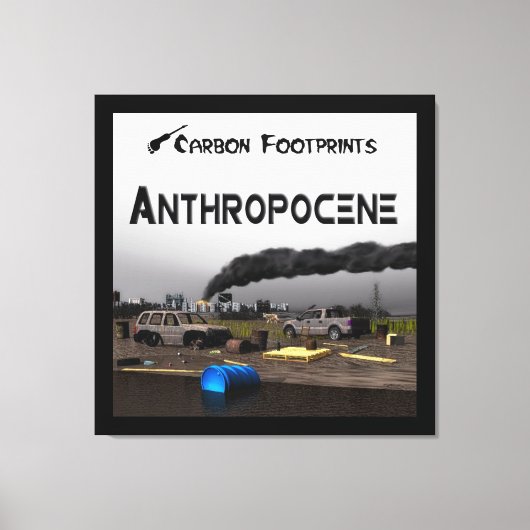 Koolstofvoetafdrukken - Antropoceen Canvas Afdruk (Voorkant)